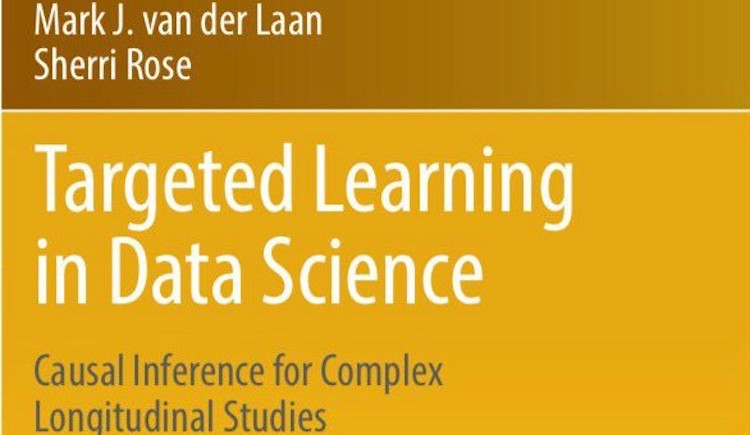 Rose Publishes New Book on Targeted Learning | Health Care Policy